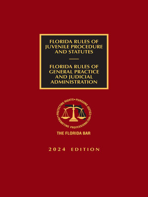 cover image of Florida Rules of Juvenile Procedure and Statutes and Rules of General Practice and Judicial Administration
